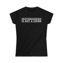 Hundred Acre Apparel - SKATEBOARDING IS NOT A CRIME Women's Cut T-Shirt